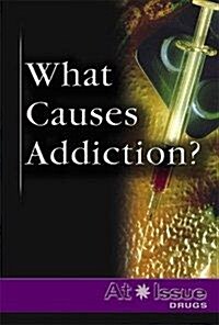 What Causes Addiction? (Library)