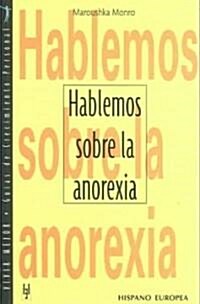 Hablemos sobre la anorexia / Taling about Anorexia (Paperback)