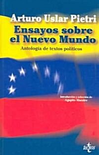 Ensayos Sobre El Nuevo Mundo: Antologia de Textos Politicos (Paperback)