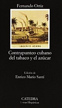 Contrapunteo cubano del tabaco y el azucar/Cuban Counterpoint of tabacco & sugar (Paperback)