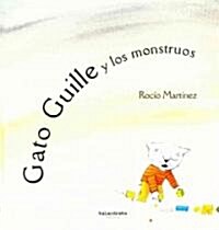 Gato Guille y los monstruos / Cat Guille and the monsters (Hardcover)