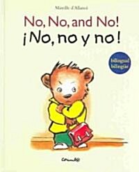 No, no, and no!/ No, no y no! (Hardcover, 2nd)