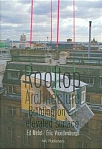 Rooftop Architecture: Building on an Elevated Surface (Paperback)