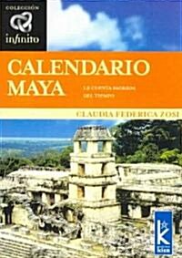 Calendario Maya: La Cuenta Sagrada En El Tiempo (Paperback)