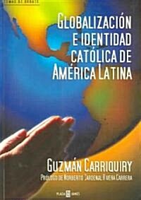 Globalizacion E Identidad Catolica De America Latina (Paperback)