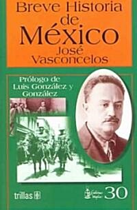 Breve historia de Mexico (Paperback, 30th)