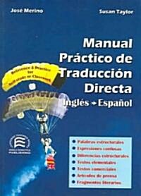 Manual Practico De Traduccion Directa/ a Practical Handbook of English-spanish Translation (Paperback)
