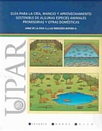 Guia para la cria, manejo y aprovechamiento sostenible de algunas especies aAnim (Paperback)