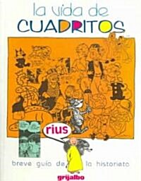 La Vida De Cuadritos / The Life of Cartoons (Paperback)