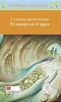 El Espejo En El Agua / The Mirror in the Water (Paperback)