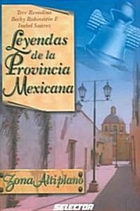 Leyendas de la provincia Mexicana / Legends of the Mexican Providence (Paperback)