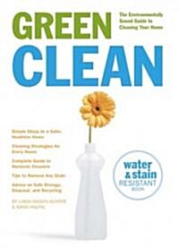 Green Clean: The Environmentally Sound Guide to Cleaning Your Home (Paperback)