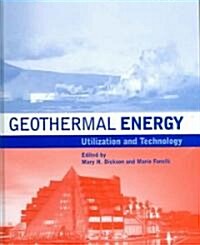 Geothermal Energy : Utilization and Technology (Hardcover)