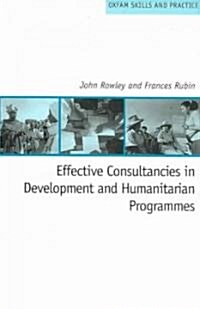 Effective Consultancies in Development and Humanitarian Programmes (Paperback)