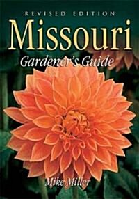 Missouri Gardeners Guide (Paperback, Revised)