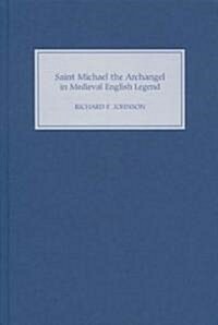 Saint Michael The Archangel In Medieval English Legend (Hardcover)