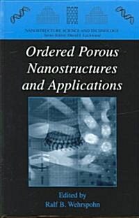 Ordered Porous Nanostructures and Applications (Hardcover, 2005)