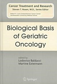 Biological Basis Of Geriatric Oncology (Hardcover)