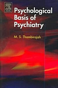 The Psychological Basis of Psychiatry (Paperback, annotated ed)
