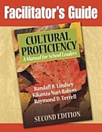 Facilitators Guide to Cultural Proficiency, Second Edition (Paperback, 2)