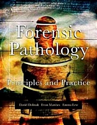 Forensic Pathology: Principles and Practice (Hardcover)