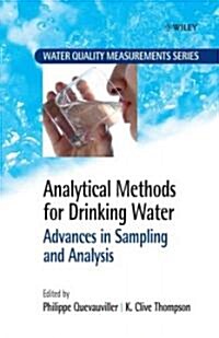 Analytical Methods for Drinking Water: Advances in Sampling and Analysis (Hardcover)