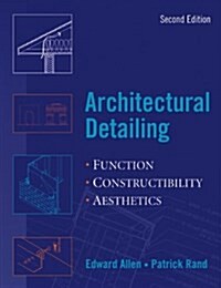 Architectural Detailing: Function, Constructibility, Aesthetics (Paperback, 2, Updated & Revis)