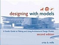 Designing With Models (Paperback, 2nd)
