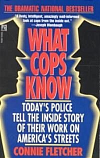 What Cops Know (Paperback, Reissue)