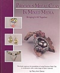 Precious Metal Clay In Mixed Media (Paperback)