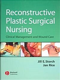 Reconstructive Plastic Surgical Nursing (Hardcover)