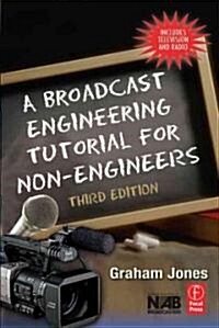 [중고] A Broadcast Engineering Tutorial for Non-Engineers (Paperback, 3rd, Revised)