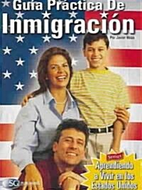Guia Practica De Inmigracion (Paperback)