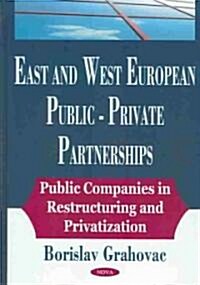 East and West European Public-Private Partnership (Hardcover, UK)