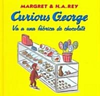 Curious George va a una fabrica de chocolate / Curious George Goes to a Chocolate Factory (Hardcover, Translation)