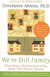 Were Still Family: What Grown Children Have to Say about Their Parents Divorce (Paperback)