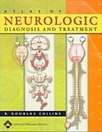 Atlas Of Neurologic Diagnosis And Treatment (Paperback, Revised)