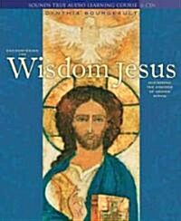 Encountering the Wisdom Jesus: Quickening the Kingdom of Heaven Within (Audio CD)