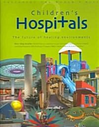 [중고] Designing the World‘s Best Children‘s Hospitals (Hardcover)
