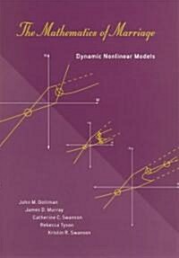 The Mathematics of Marriage: Dynamic Nonlinear Models (Paperback)