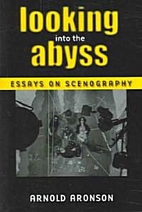 Looking Into the Abyss: Essays on Scenography (Paperback)