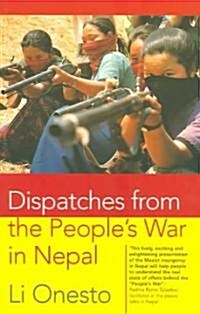 Dispatches from the Peoples War in Nepal (Paperback)