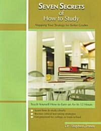 Seven Secrets Of How To Study (Paperback)