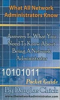 What All Network Administrators Know (Paperback, 2nd, POC, Reprint)