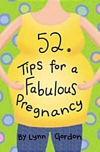 52 Tips For A Fabulous Pregnancy (Cards, GMC)