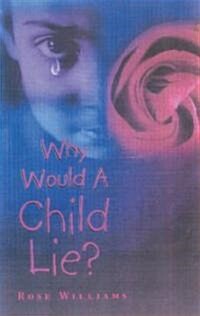 Why Would a Child Lie? (Paperback)