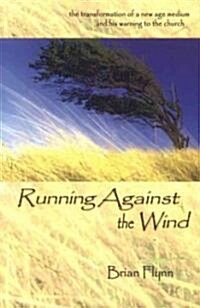 Running Against The Wind (Paperback)