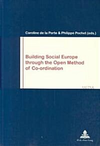 Building Social Europe Through the Open Method of Co-Ordination: Second Printing (Paperback, 2, Revised)