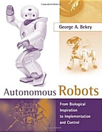 [중고] Autonomous Robots: From Biological Inspiration to Implementation and Control (Hardcover)