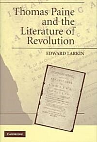 Thomas Paine and the Literature of Revolution (Hardcover)